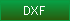 DXF